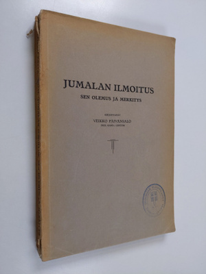 Veikko Päivänsalo : Jumalan ilmoitus : Sen olemus ja merk...
