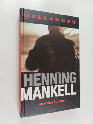 Henning Mankell : Kasvoton kuolema