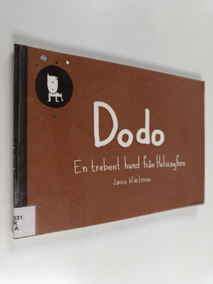 Janco Karlsson : Dodo. En trebent hund från Helsingfors