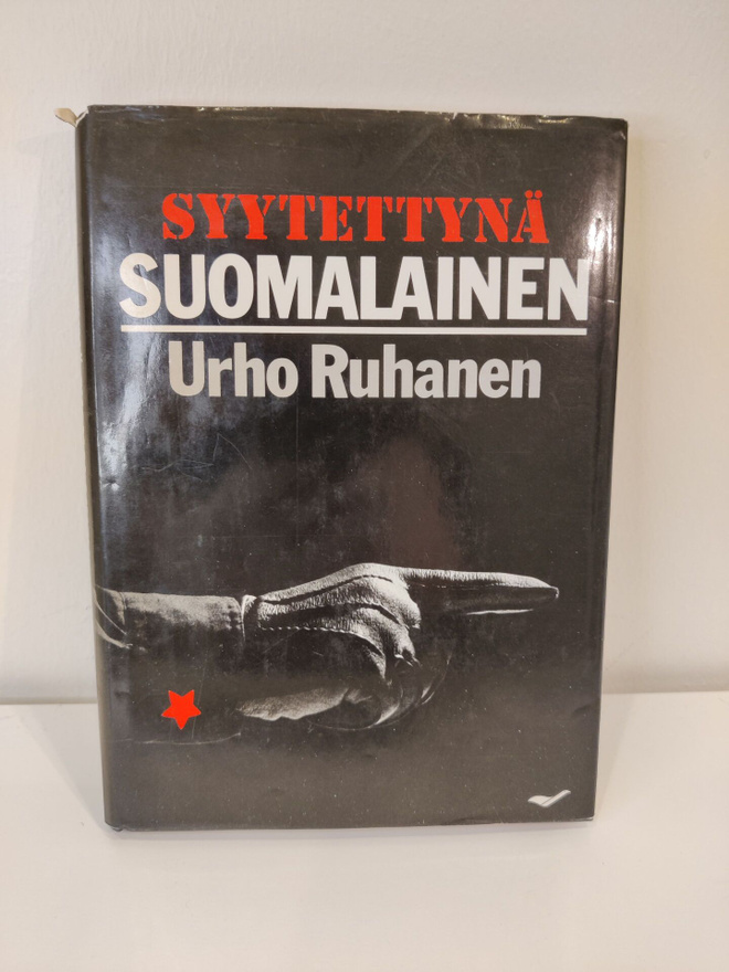 Urho Ruhanen- Syytettynä suomalainen KIRJA