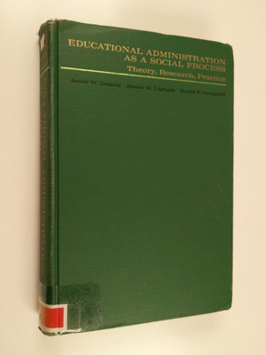 Jacob W. Getzels ym. : Educational Administration as a So...