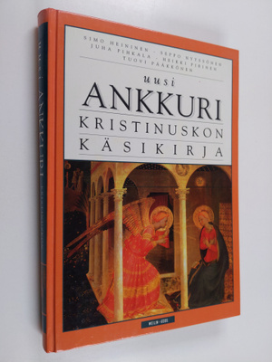 Uusi ankkuri : kristinuskon käsikirja