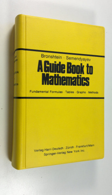 I. N. ym. Brohnstein : A Guide Book to Mathematics : Fund...