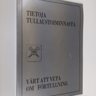 Tietoja tullaustoiminnasta = Värt att veta om förtullning - pikkukuva 1