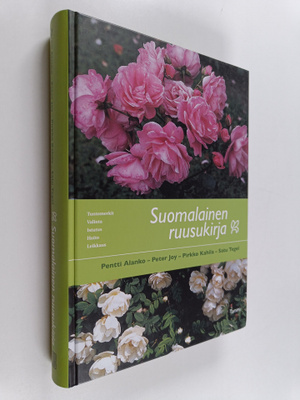 Pentti Alanko ym. : Suomalainen ruusukirja
