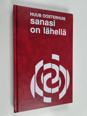 Huub Oosterhuis : Sanasi on lähellä : rukouksia