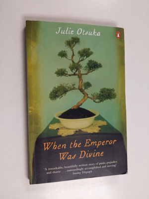 Julie Otsuka : When the emperor was divine