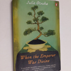 Julie Otsuka : When the emperor was divine - pikkukuva 1