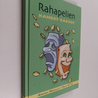 Annukka Merikallio ym. : Rahapelien kahdet kasvot - pikkukuva 1