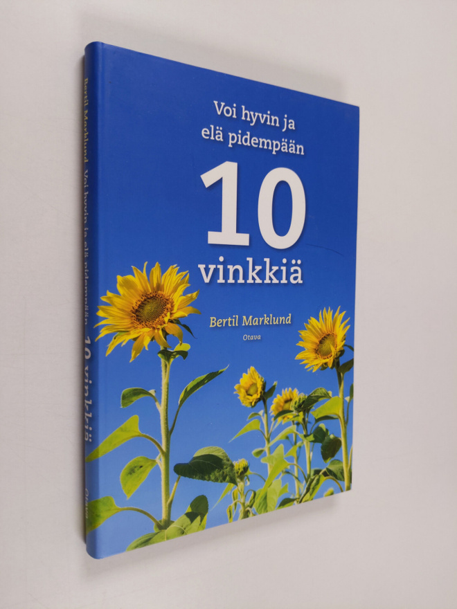 Bertil Marklund : Voi hyvin ja elä pidempään : 10 vinkkiä