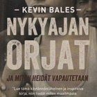Kevin Bales: Nykyajan orjat ja miten heidät vapautetaan - pikkukuva 1