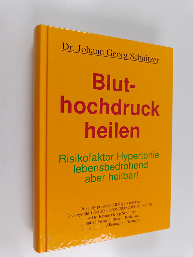 Johann Georg Schnitzer : Bluthochdruck heilen - Risikofak...
