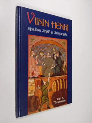 Viinin henki : ajatuksia viinistä ja viininjuojista