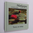 Rainer Haak : Toivo on lahja : Matkaopas sinulle ja minulle - pikkukuva 1