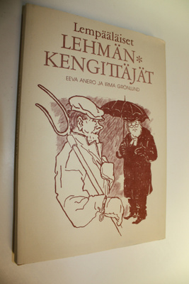 Eeva Anero : Lempääläiset lehmänkengittäjät (signeerattu)