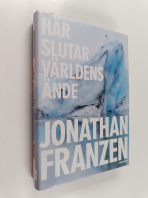 Jonathan Franzen : Här slutar världens ände