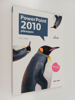 Outi Lammi : PowerPoint 2010 : pikaopas