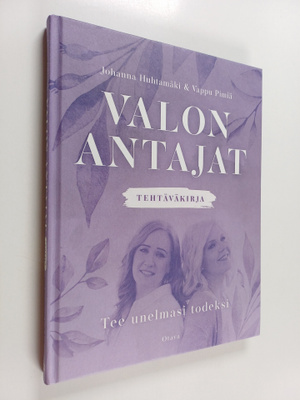 Vappu Pimiä ym. : Valon antajat tehtäväkirja tee unelmasi...
