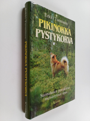 Erkki Tuominen : Pikinokka pystykorva : suomalaisen pysty...
