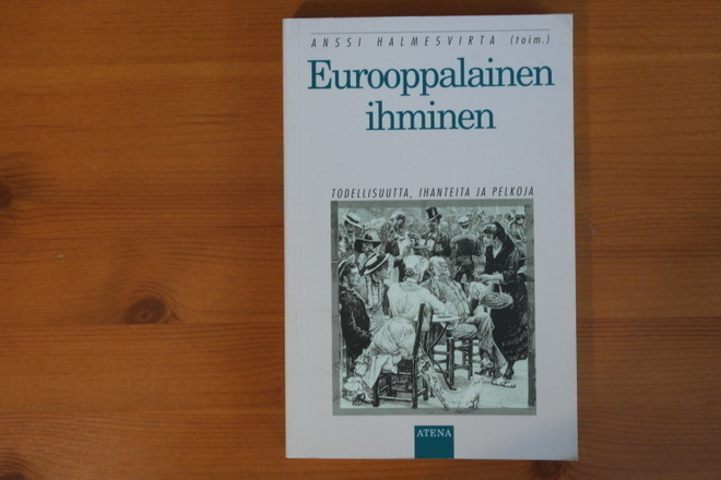 Anssi Halmesvirta:Eurooppalainen ihminen.1.P.1994.Nid.