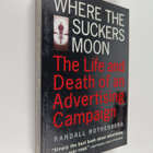 Randall Rothenberg : Where the suckers moon : the life an... - pikkukuva 1