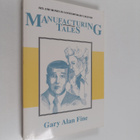 Gary Alan Fine : Manufacturing tales : sex and money in c... - pikkukuva 1