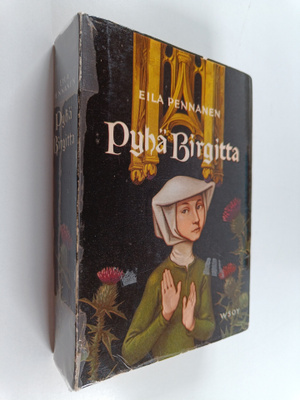 Eila Pennanen : Pyhä Birgitta
