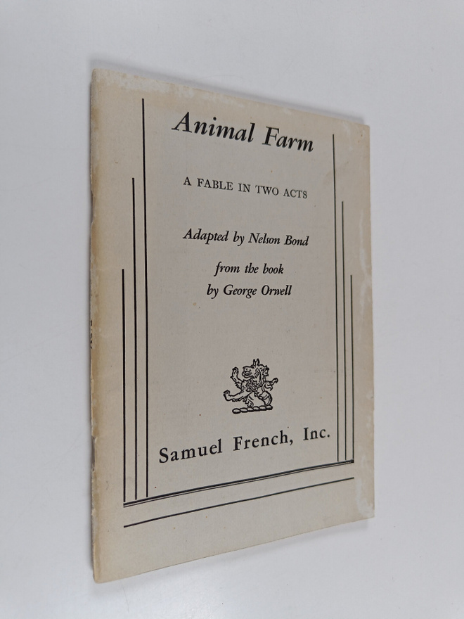 Nelson Slade Bond : Animal Farm - A Fable in Two Acts