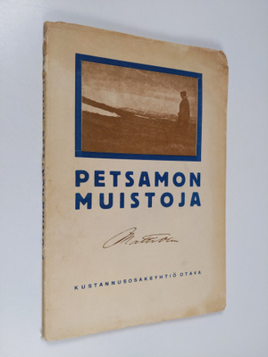 Matti Olin : Petsamon muistoja sekä kuvia niiltä mailta (...