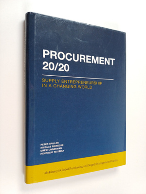 Peter Spiller ym. : Procurement 20/20 - Supply Entreprene...