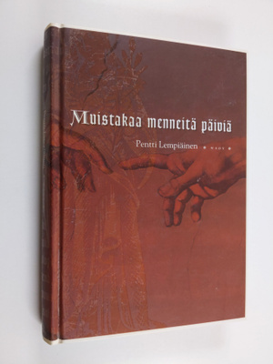 Pentti Lempiäinen : Muistakaa menneitä päiviä