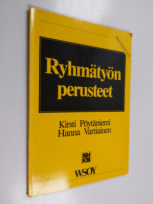 Kirsti Pöytäniemi ym. : Ryhmätyön perusteet