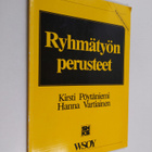 Kirsti Pöytäniemi ym. : Ryhmätyön perusteet - pikkukuva 1