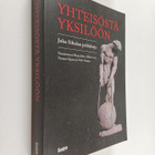 Yhteisöstä yksilöön : Juha Siltalan juhlakirja - pikkukuva 1