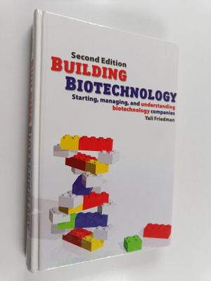 Yali Friedman : Building biotechnology : starting, managi...