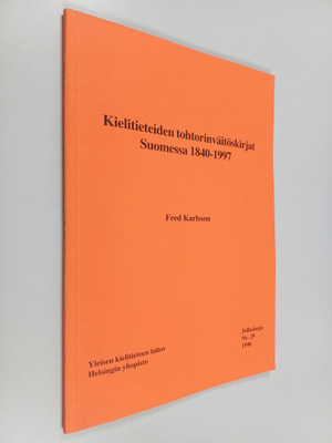 Fred Karlsson : Kielitieteiden tohtorinväitöskirjat Suome...