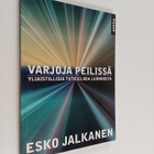Esko Jalkanen : Varjoja peilissä : yliaistillisia tutkiel... - pikkukuva 1