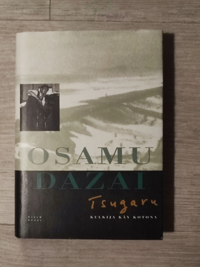 Tsugaru - Kulkija käy kotona Osamu Dazai