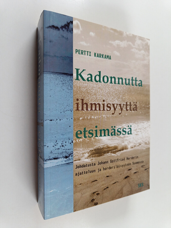 Pertti Karkama : Kadonnutta ihmisyyttä etsimässä : Johdat...