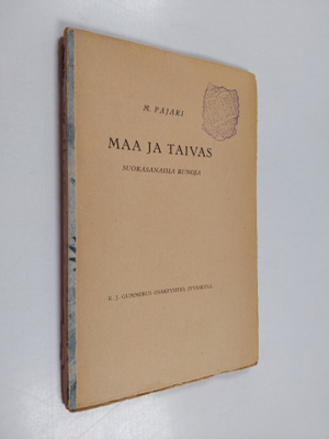 M. Pajari : Maa ja taivas : suorasanaisia runoja