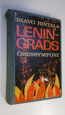 Paavo Rintala : Leningrads ödessymfoni : Berättelsen om s...