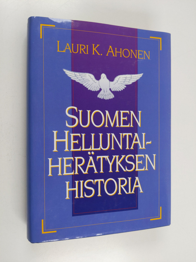 Lauri K. Ahonen : Suomen helluntaiherätyksen historia