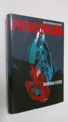 Barbara Fister : Pyhimysmurha : Anni Koskinen ratkaisee