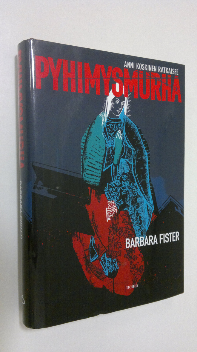 Barbara Fister : Pyhimysmurha : Anni Koskinen ratkaisee