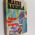 Mauri Sariola : Totuus on armoton : romaani - pikkukuva 1