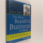 Rolf Kipp : The Most Beautiful Business on Earth - How to... - pikkukuva 1