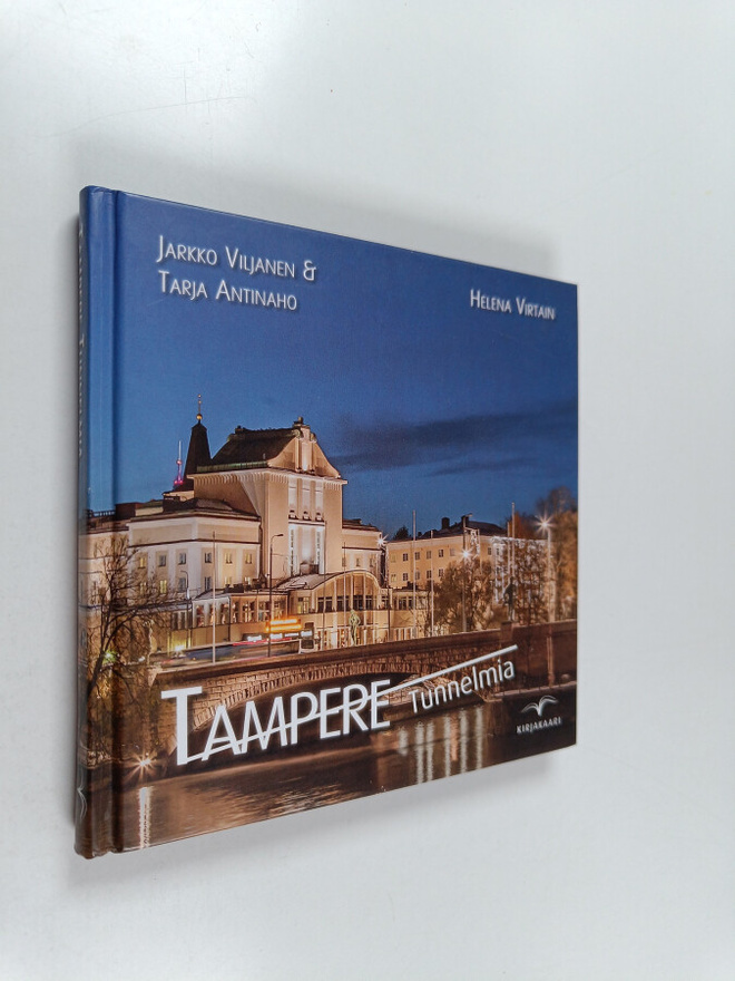 Jarkko Viljanen ym. : Tampere : tunnelmia