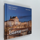 Jarkko Viljanen ym. : Tampere : tunnelmia - pikkukuva 1