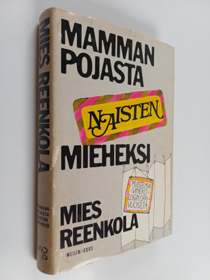 Mies Reenkola : Mammanpojasta naisten mieheksi : muistelm...