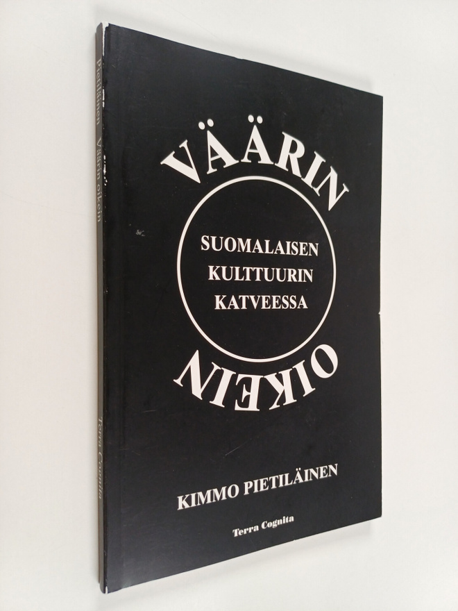 Kimmo Pietiläinen : Väärin oikein : suomalaisen kulttuuri...